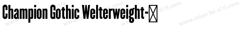 Champion Gothic Welterweight字体转换